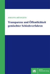 Transparenz und Öffentlichkeit gemischter Schiedsverfahren