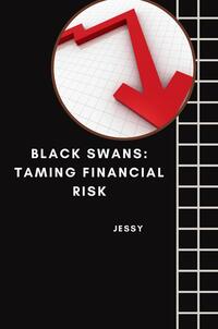 Black Swans: Taming Financial Risk