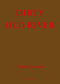 Dirty Old River