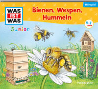 WAS IST WAS Junior Hörspiel. Bienen, Wespen, Hummeln