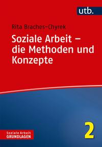 Soziale Arbeit – die Methoden und Konzepte