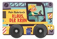 Mein Räderbuch - Klaus, der Kran