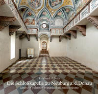 Die Schloßkapelle zu Neuburg a. d. Donau