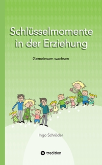 Schlüsselmomente in der Erziehung