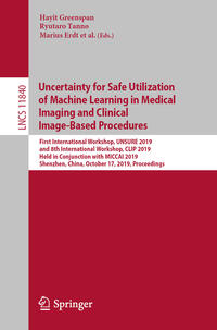 Uncertainty for Safe Utilization of Machine Learning in Medical Imaging and Clinical Image-Based Procedures