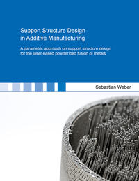 Support Structure Design in Additive Manufacturing