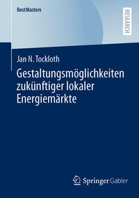 Gestaltungsmöglichkeiten zukünftiger lokaler Energiemärkte