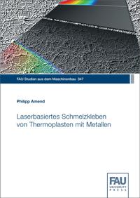 Laserbasiertes Schmelzkleben von Thermoplasten mit Metallen