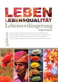 LEBEN: Lebensqualität, Lebensverlängerung