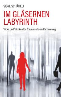 Im gläsernen Labyrinth