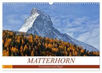 MATTERHORN. Faszination und Magie (Wandkalender 2025 DIN A3 quer), CALVENDO Monatskalender