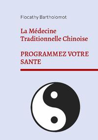 La Médecine Traditionnelle Chinoise