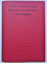 lass liegen. Gedicht. Mit einer Schablonenmalerei von Adolphe Lechtenberg