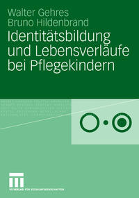 Identitätsbildung und Lebensverläufe bei Pflegekindern