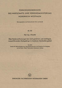 Über Bodenverformungen bei stark gestörtem und mächtigem, wasserführendem Deckgebirge im Aachener Steinkohlengebiet