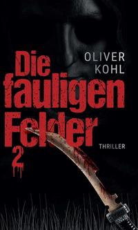 Die fauligen Felder 2