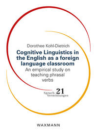 Cognitive Linguistics in the English as a foreign Language classroom