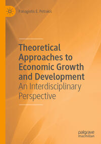 Theoretical Approaches to Economic Growth and Development