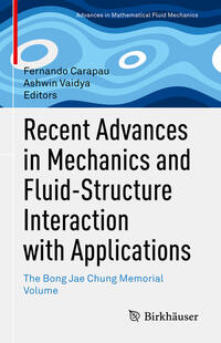 Recent Advances in Mechanics and Fluid-Structure Interaction with Applications