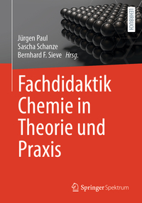 Fachdidaktik Chemie in Theorie und Praxis