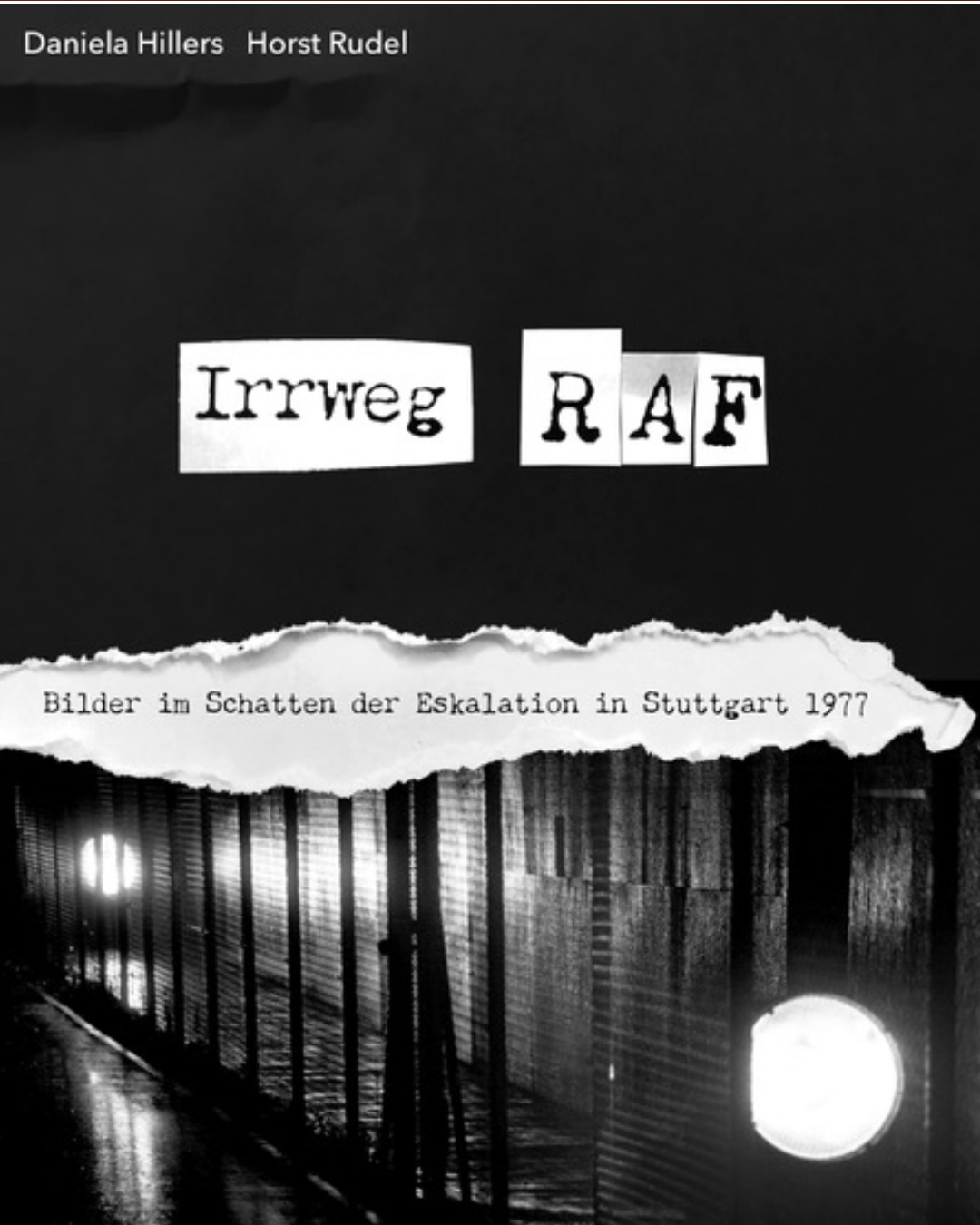 Irrweg RAF – Bilder im Schatten der Eskalation 1977