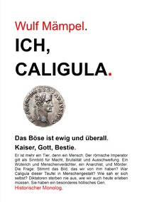 Historische Monologe / Ich, Caligula.