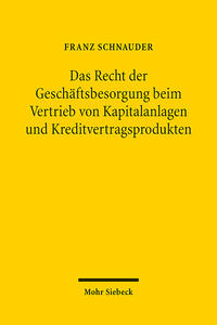 Das Recht der Geschäftsbesorgung beim Vertrieb von Kapitalanlagen und Kreditvertragsprodukten