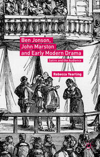 Ben Jonson, John Marston and Early Modern Drama