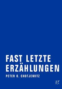 Fast letzte Erzählungen