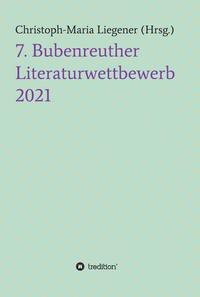 7. Bubenreuther Literaturwettbewerb