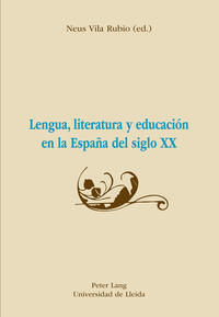 Lengua, literatura y educación en la España del siglo XX