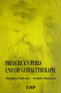 Frederick S. Perls und die Gestalttherapie