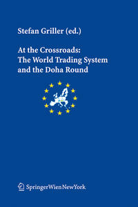 At the Crossroads: The World Trading System and the Doha Round