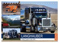 Langhauber. Coole Trucks in den USA (Tischkalender 2025 DIN A5 quer), CALVENDO Monatskalender