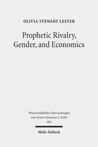 Prophetic Rivalry, Gender, and Economics