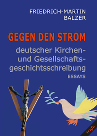 Gegen den Strom deutscher Kirchen- und Gesellschaftsgeschichtsschreibung