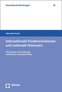 Internationale Friedensmissionen und nationale Interessen