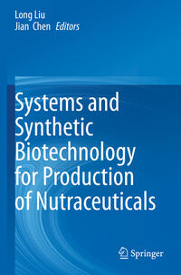 Systems and Synthetic Biotechnology for Production of Nutraceuticals