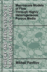 Macroscale Models of Flow Through Highly Heterogeneous Porous Media