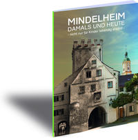 Mindelheim - Damals und Heute