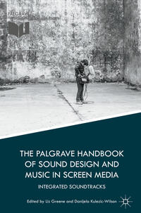 The Palgrave Handbook of Sound Design and Music in Screen Media