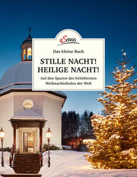 Das kleine Buch: Stille Nacht! Heilige Nacht!