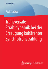 Transversale Strahldynamik bei der Erzeugung kohärenter Synchrotronstrahlung