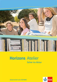 Horizons Atelier. Sicher ins Abitur