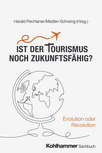 Ist der Tourismus noch zukunftsfähig?