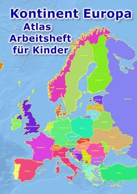 Kontinent Europa geographischer Atlas Arbeitsheft für Kinder