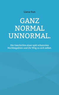 Ganz normal unnormal.