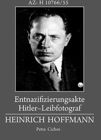 Entnazifizierungsakte Hitler-Leibfotograf Heinrich Hoffmann