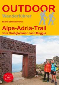 Alpe-Adria-Trail vom Großglockner nach Muggia