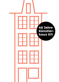 40 Jahre Künstlerhaus S11 1978 bis 2018